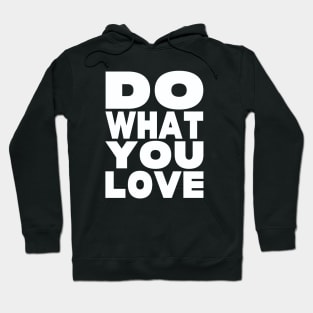 Do what you love Hoodie